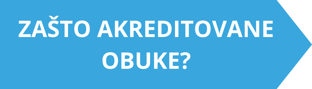 Zašto akreditovane obuke?